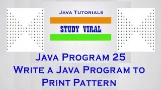 Java Program 25 - Java Program to Print Star Patterns 06 - Study Viral