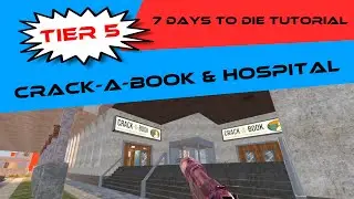 7DTD A19  -  Crack-A-Book & Hospital Tutorial for Beginners