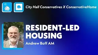 Resident-Led Housing: Andrew Boff AM