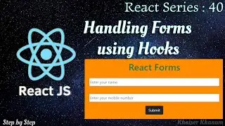 #40. Handling forms using React Hooks.