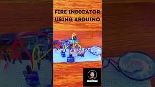 Fire Indicator using Arduino uno 