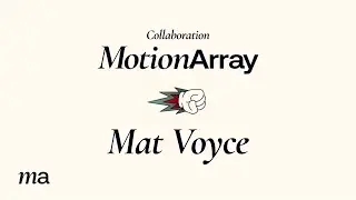 A Motion Array x Mat Voyce collaboration