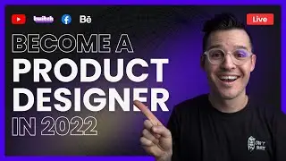 Become a Product Designer in 2022