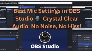 Perfect OBS Studio Mic Settings: Eliminate Background Noise & Hissing Sound for Crystal Clear Audio