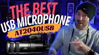 THIS IS THE BEST USB MICROPHONE ON THE MARKET ! Audio Technica - AT2040USB Review