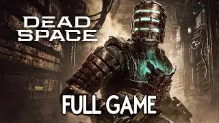 Dead Space Remake - FULL GAME Walkthrough Gameplay No Commentary