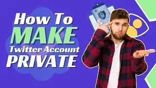 How To Make Twitter Account Private (2024)✨