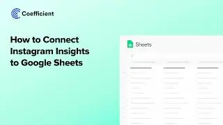 How to Connect Instagram Insights to Google Sheets