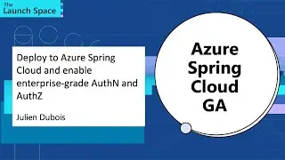 Deploy to Azure Spring Cloud and enable enterprise-grade AuthN and AuthZ: Julien Dubois