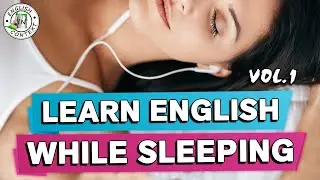 Learn English While Sleeping | Vol. 1