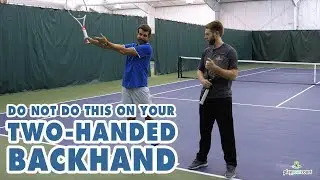 DO NOT Do This On Your Two Handed Backhand - Tennis Lesson