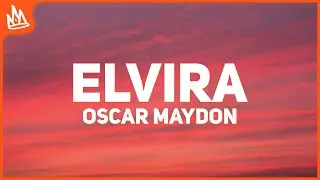 Oscar Maydon x Gabito Ballesteros x Chino Pacas – Elvira [Letra]