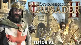 Stronghold Crusader 2 Tutorial