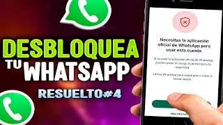 Necesitas la aplicación oficial de WhatsApp para usar esta cuenta|Solución RÁPIDA| 2024-2025-2026 #4