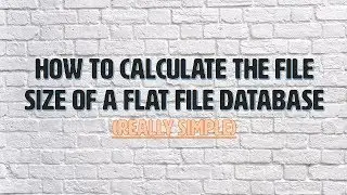 How to simply calculate the file size of a flat file database