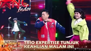 Tampil Memukau, Ketiga Expertise Ahli Dalam Dance | AMAZING DANCE INDONESIA 2024