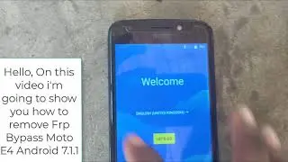 MOTO E4 FRP Bypass Android 7.1.1 | Moto E4 T-Mobile/Metro PCS Google Bypass account