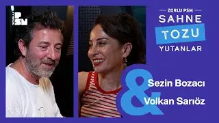 Sahne Tozu Yutanlar #61 Volkan Sarıöz ve Sezin Bozacı