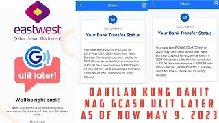 GCASH ISSUE NOW BANK TRANSAFER EASTWESTBANK | GCASH ULIT LATER MAY 9,2023