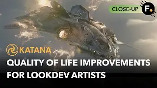 Katana 6.0 | Quality of Life Improvements for LookDev Artists