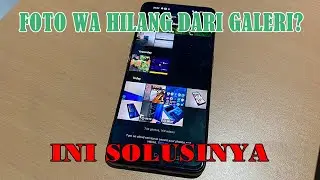 Solusi Foto WA Hilang Dari Galeri