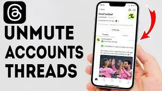 How To Unmute Accounts On Threads - Full Guide