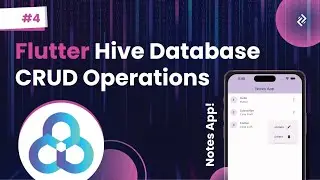 #4 Flutter Hive Database CRUD Operations - Notes App