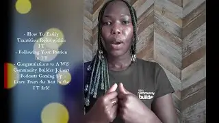 How to Easily Transition Roles in IT|  Pursuing your Passion in IT| Congrats to AWS Builder Joiners!