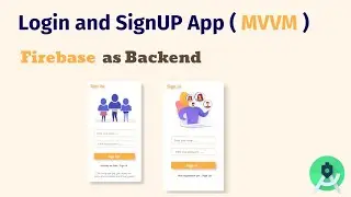 Login and Sign Up App ( MVVM ) Firebase as Backend 2021 