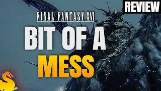 So many mistakes in a potentially good game (No Spoilers) - FINAL FANTASY 16 Review