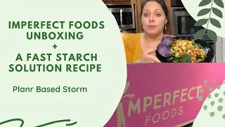 Imperfect Foods Unboxing | Starch Solution | Starch Solution Recipe