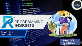 R Programming Insights Chapter 4 - Vectors Practice Questions