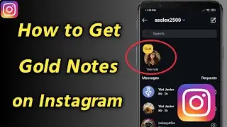 How to Get Gold Notes on Instagram | Add Golden Notes on Instagram | Instagram Gold Notes Update