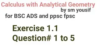 exercise 1.1 question 1 to 5 calculus with analytical geometry chapter 1