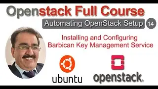 Openstack 3 Node Cluster on Ubuntu Installing and Configuring Barbican Key Management Service