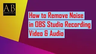 How to suppress noise in OBS Studio