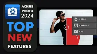 ACDSEE PHOTO STUDIO 2024 IS OUT WITH AI MASKING! IS IT A BIG UPGRADE? TOP NEW FEATURES