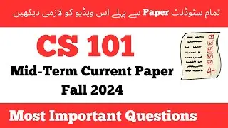 Cs101 midterm current paper 2024 | Cs 101 midterm preparation 2024 