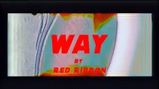 Red Ribbon - Way (Official Video)