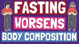 Effects of FASTING on BODY COMPOSITION! [Please Don't Do It!]