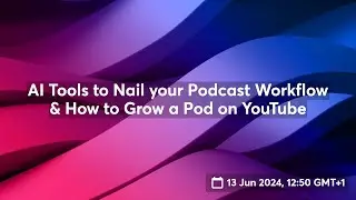 AI Tools to Nail your Video Podcasting & How to Grow on YouTube