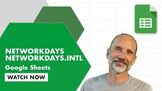 Count Workdays in Google Sheets | NETWORKDAYS or NETWORDAYS INTL Functions