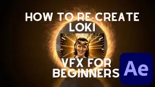 HOW TO RE CREATE LOKI VFX FOR BEGINNERS USING AFTER EFFECTS