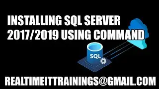 How to Install Sql Server 2017/2019 using Command prompt