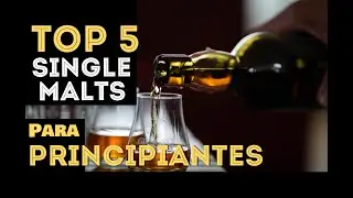 Top 5: Los Mejores Single Malts para Principiantes