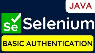 Selenium WebDriver with Java Tutorial 12 - How to automate basic authentication | Selenium Webdriver