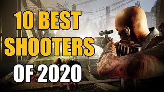 10 Best Shooters of 2020 You ABSOLUTELY Need To Play