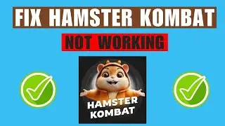 Fix Hamster Kombat Not Working | Hamster Kombat Web page Not Available (2024)