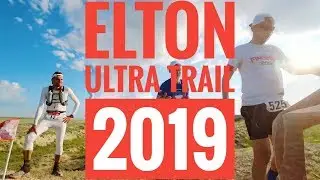 Elton Ultra Trail 2019 - от старта до финиша ультрамарафона с Сергеем Овчинниковым