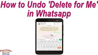How to Undo Delete for Me in Whatsapp